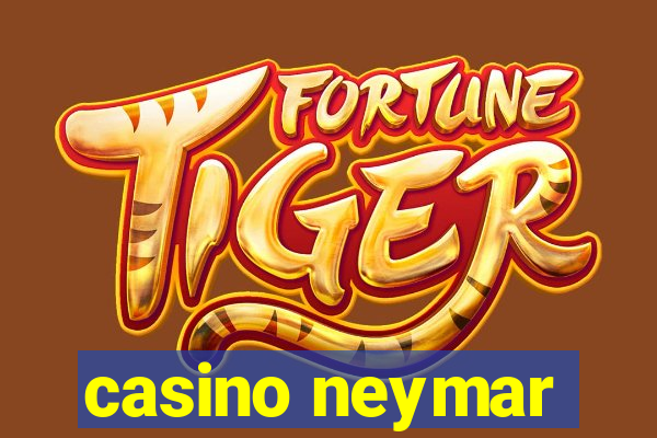 casino neymar